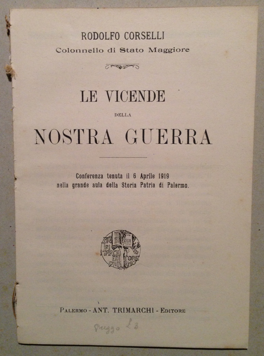 R. Corselli Le Vicende della Nostra Guerra Trimarchi Editore Palermo …