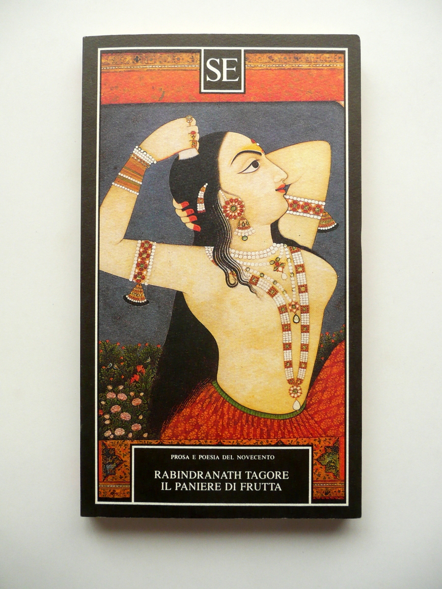 Rabindranath Tagore il Paniere di Frutta SE Milano 1992 Letteratura …