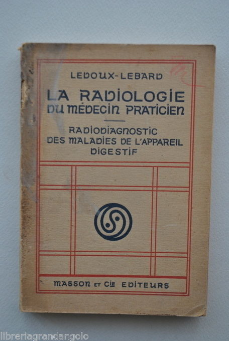 Radiologia Medicina Ledoux Lebard Apparato Digerente Raggi X Francese 1925