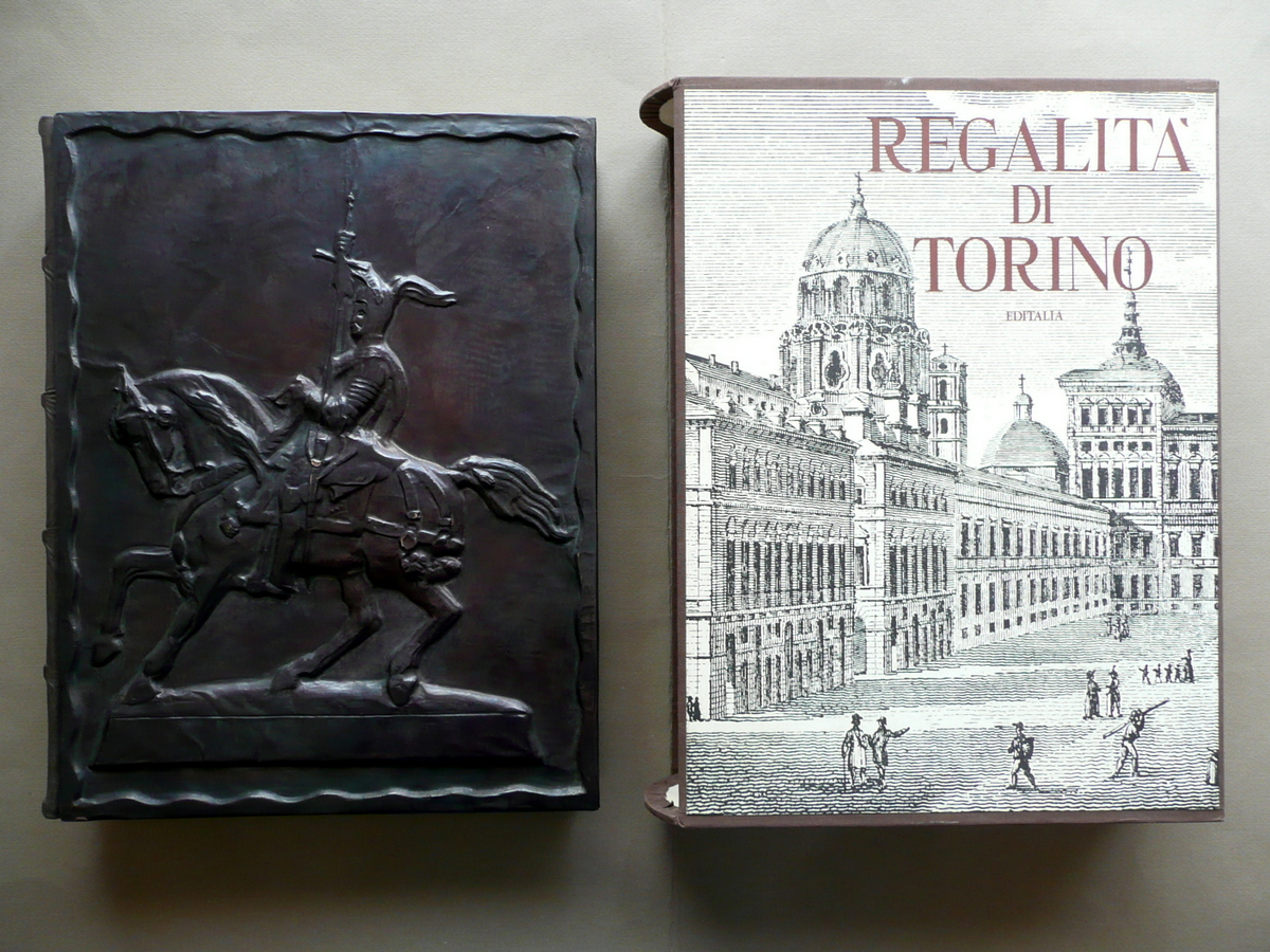 Regalit‡ di Torino a cura di Valentino Brosio Giuseppe Pella …
