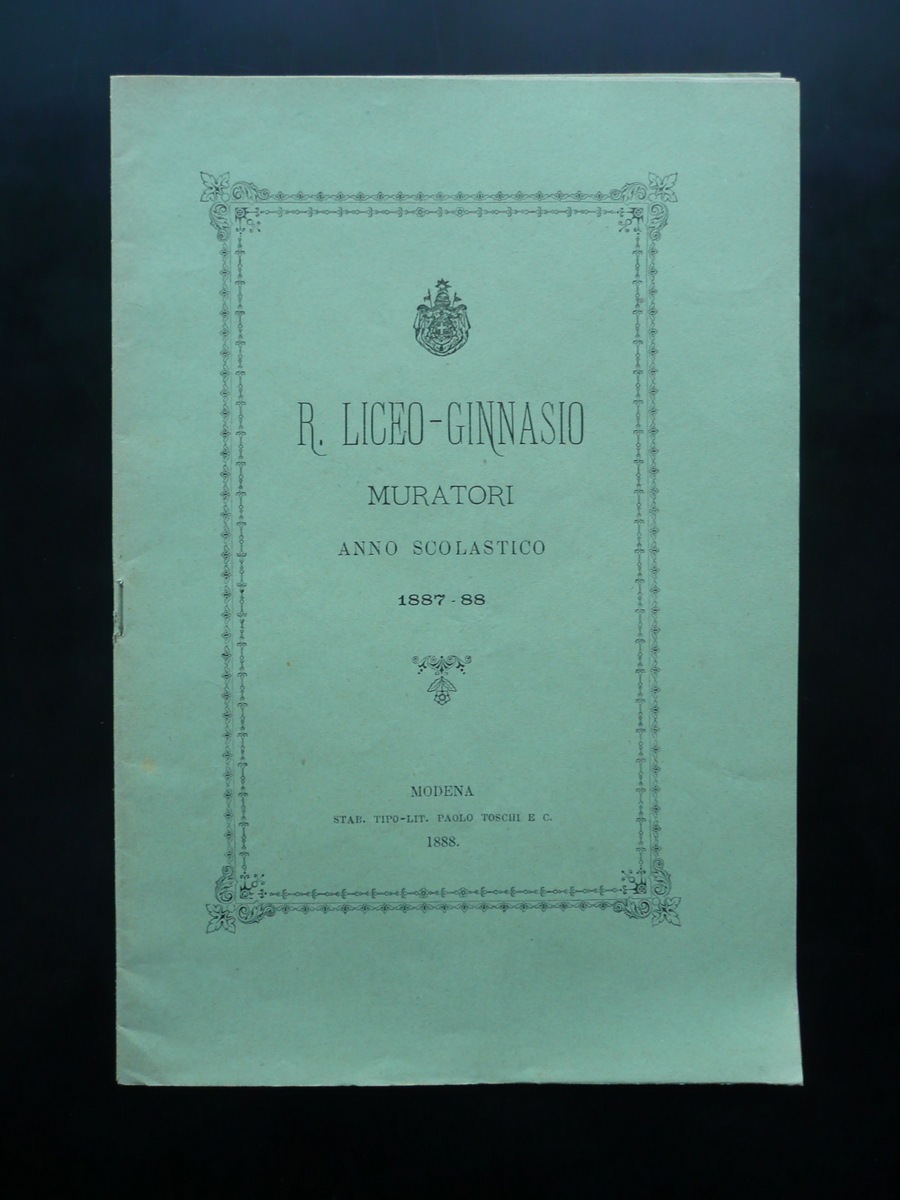 Regio Liceo Ginnasio Muratori Anno Scolastico 1887-88 Stab. Paolo Toschi …