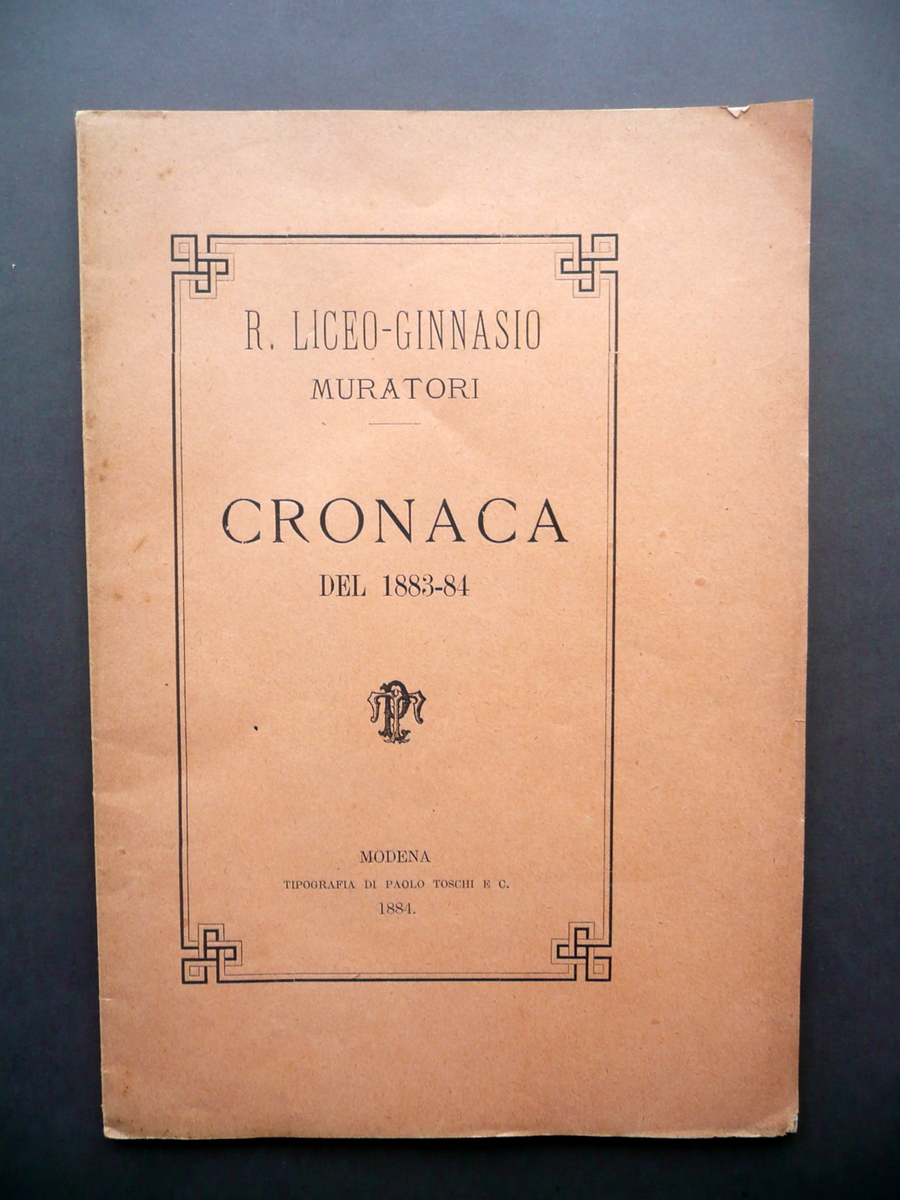 Regio Liceo Ginnasio Muratori Cronaca del 1883-84 Tip. Paolo Toschi …
