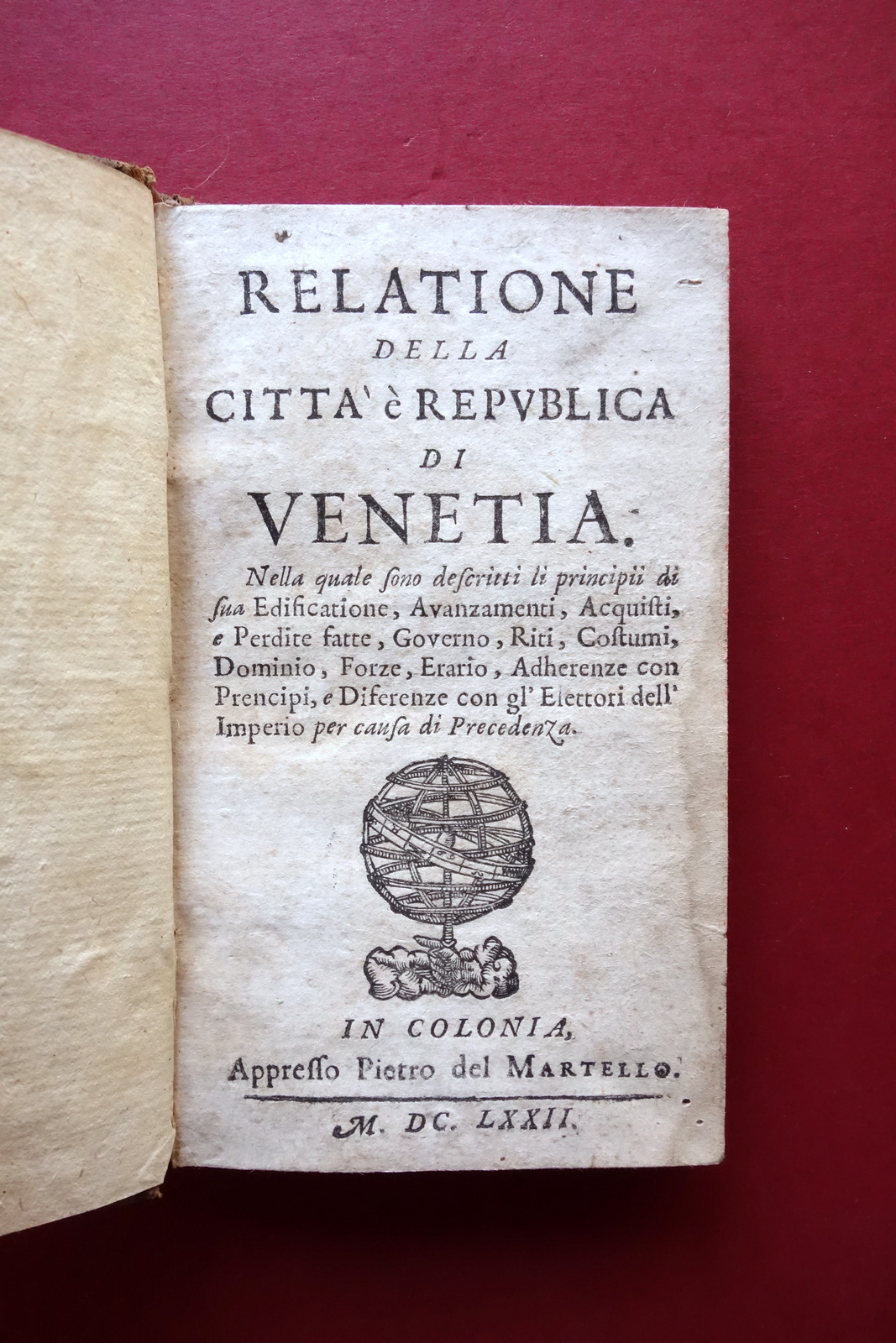 Relatione della Citt‡ e Repubblica di Venetia Pietro del Martello …