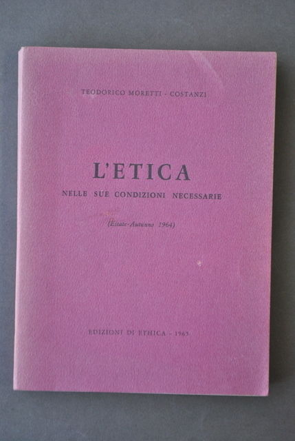 Religione Etica Condizioni Necessarie Moralit‡ Moretti Costanzi Bologna 1965