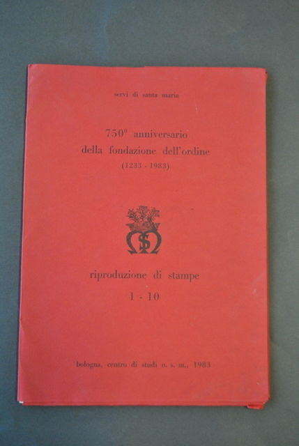 Religione Ordine Servi Santa Maria 750 Anni Fondazione Stampe Bologna …