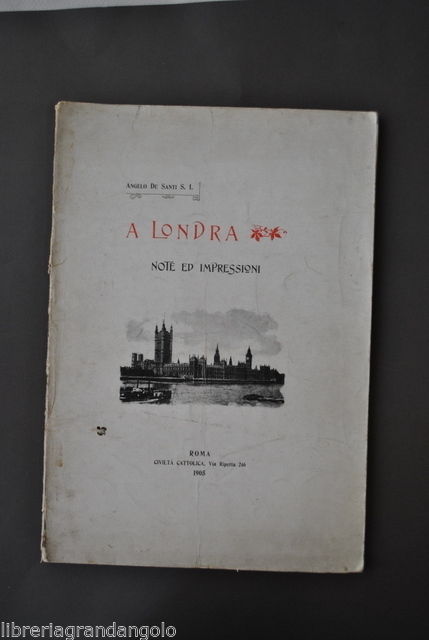 Religione Viaggi Inghilterra Angelo De Santi Londra Impressioni Birmingham 1905