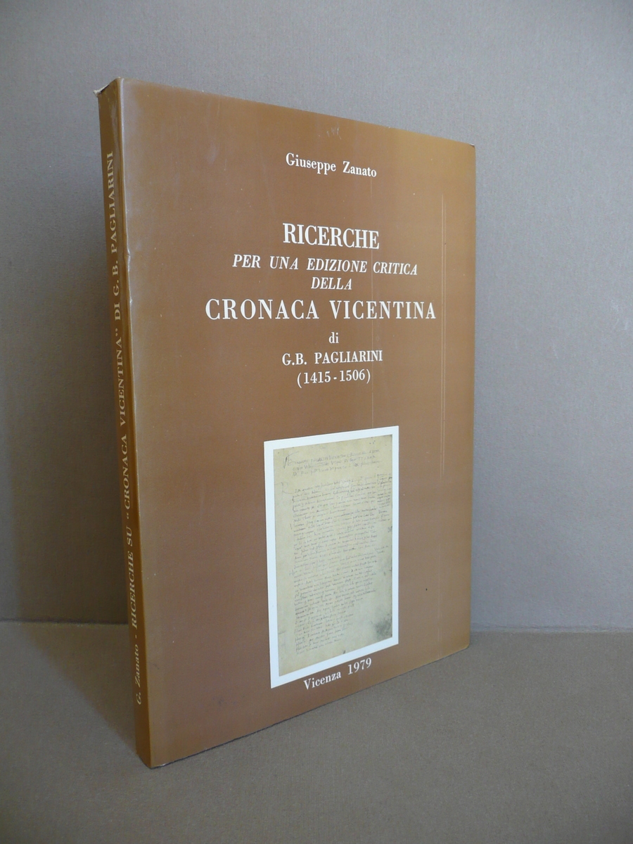 Ricerche per una Edizione Critica della Cronaca Vicentina Pagliarini Zanato …