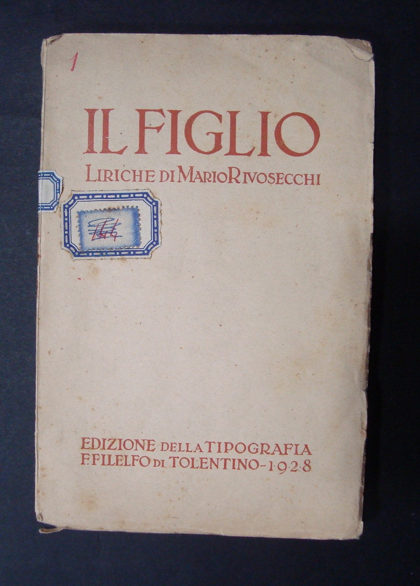 RIVOSECCHI MARIO IL FIGLIO ED F FILELFO 1928 LIRICHE