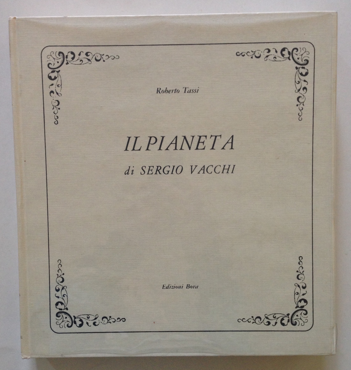 Roberto Tassi Il Pianeta di Sergio Vacchi Edizioni Bora 1973