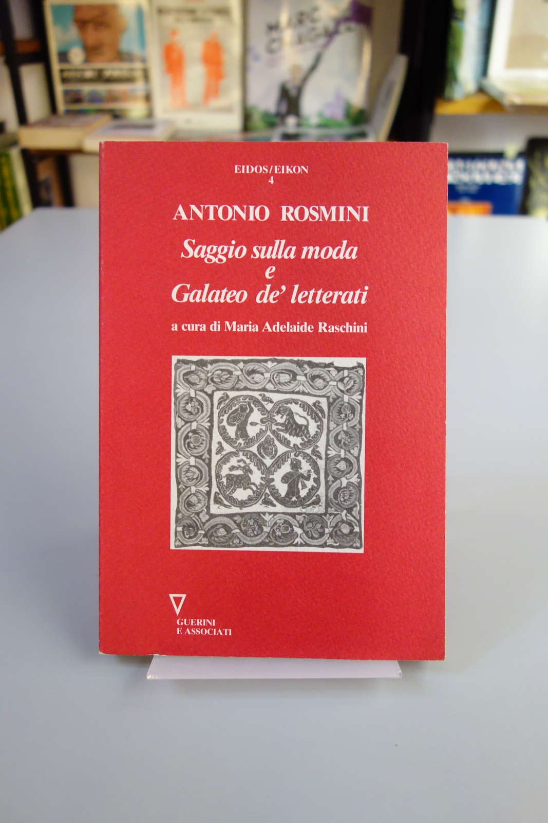 ROSMINI SAGGIO SULLA MODA E GALATEO DE' LETTERATI RASCHINI GUERINI …
