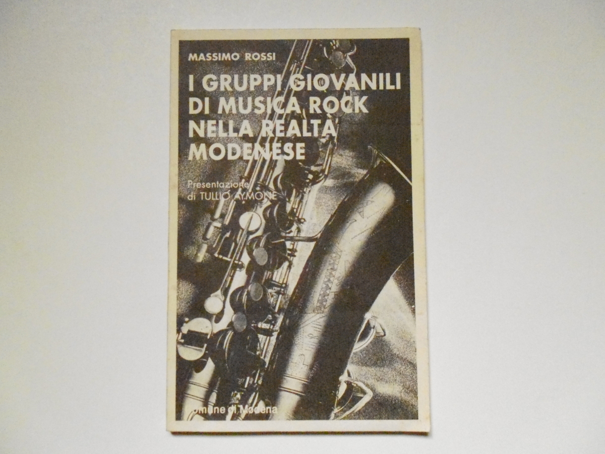 Rossi I Gruppi Giovanili di Musica Rock Nella Realt‡ Modenese …