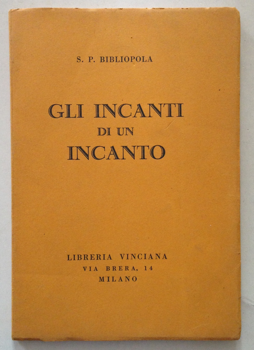 S. P. Bibliopola Gli Incanti di Un Incanto Libreria Vinciana …