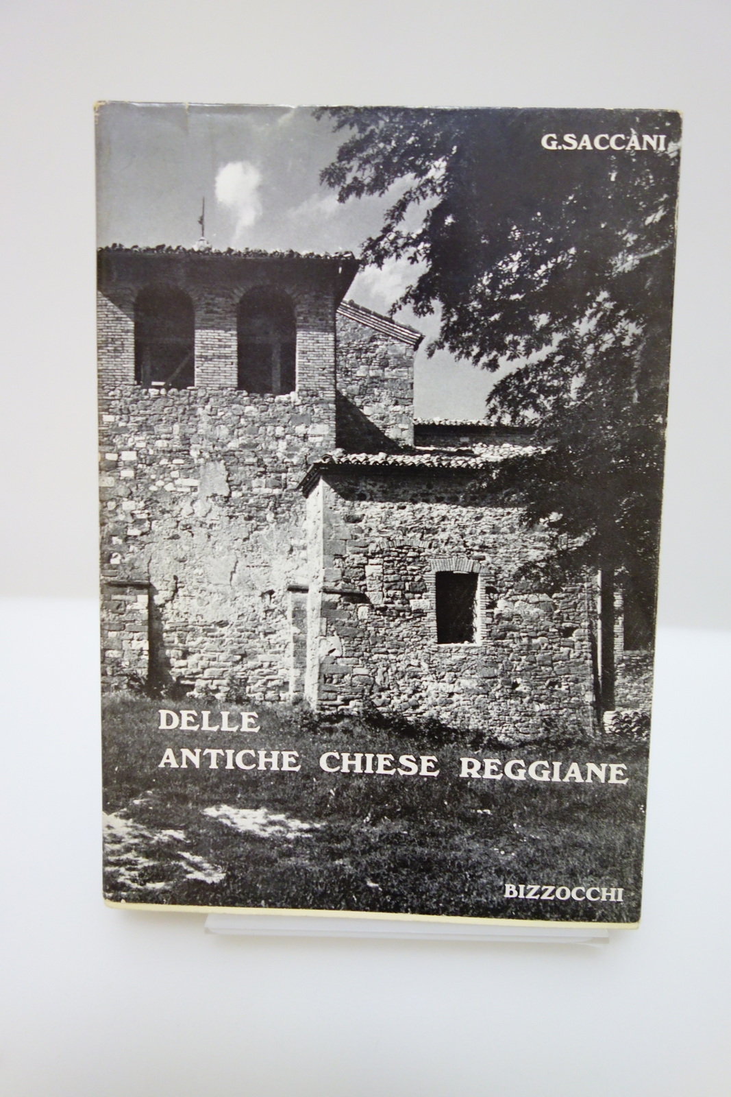 SACCANI DELLE ANTICHE CHIESE REGGIANE BIZZOCCHI ED. REGGIO EMILIA 1976 …