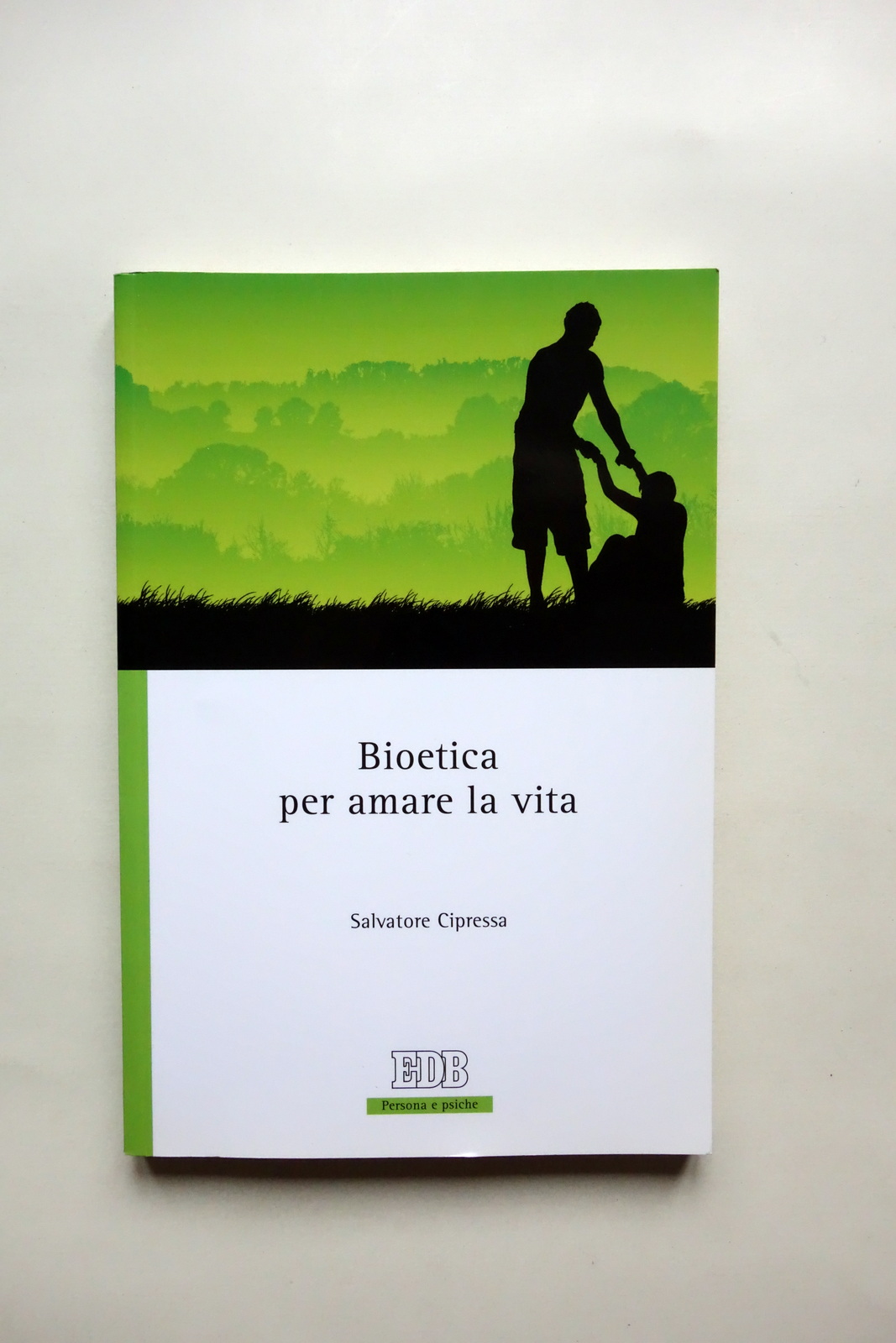 Salvatore Cipressa Bioetica per Amare la Vita Dehoniane Bologna 2010