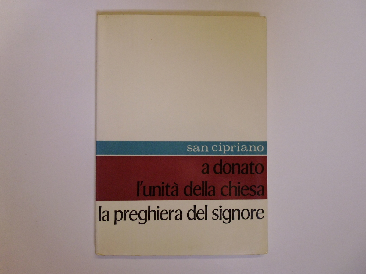 San Cipriano A Donato L'Unit‡ della Chiesa Preghiera Citt‡ Nuova …