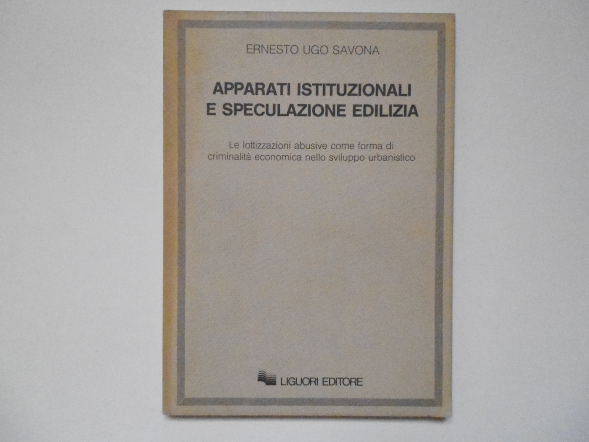 Savona Apparati Istituzionali E Speculazione Edilizia Liguori Editore 1984