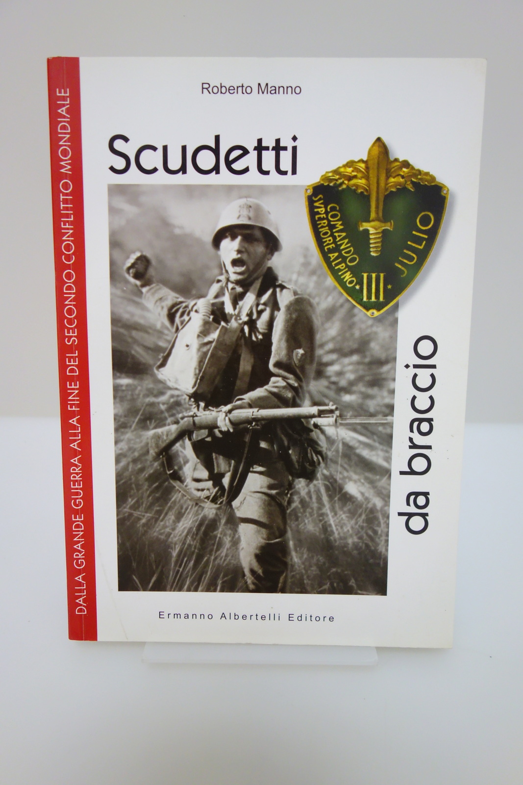 SCUDETTI DA BRACCIO GRANDE GUERRA SECONDA GUERRA MONDIALE MANNO ALBERTELLI …