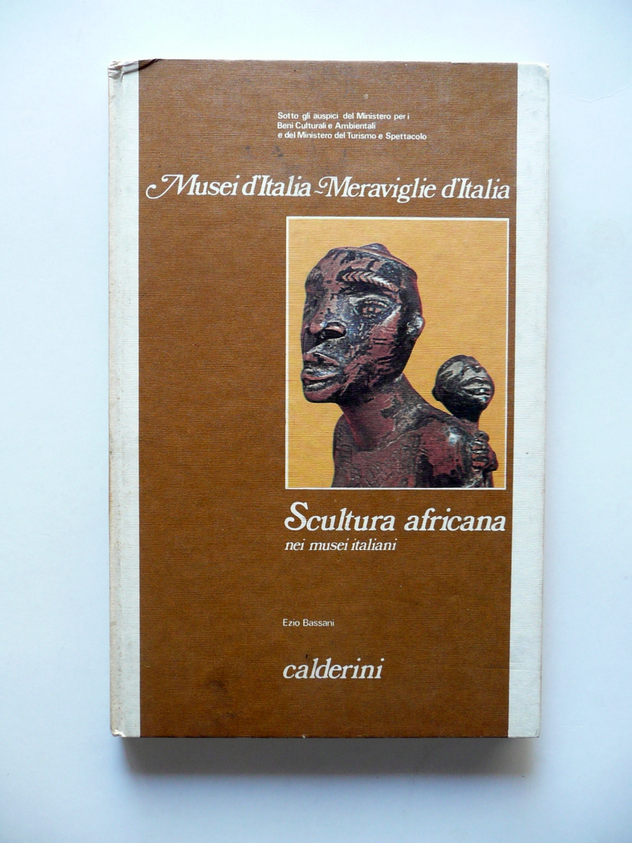 Scultura Africana nei Musei Italiani Ezio Bassani Calderini Bologna 1977