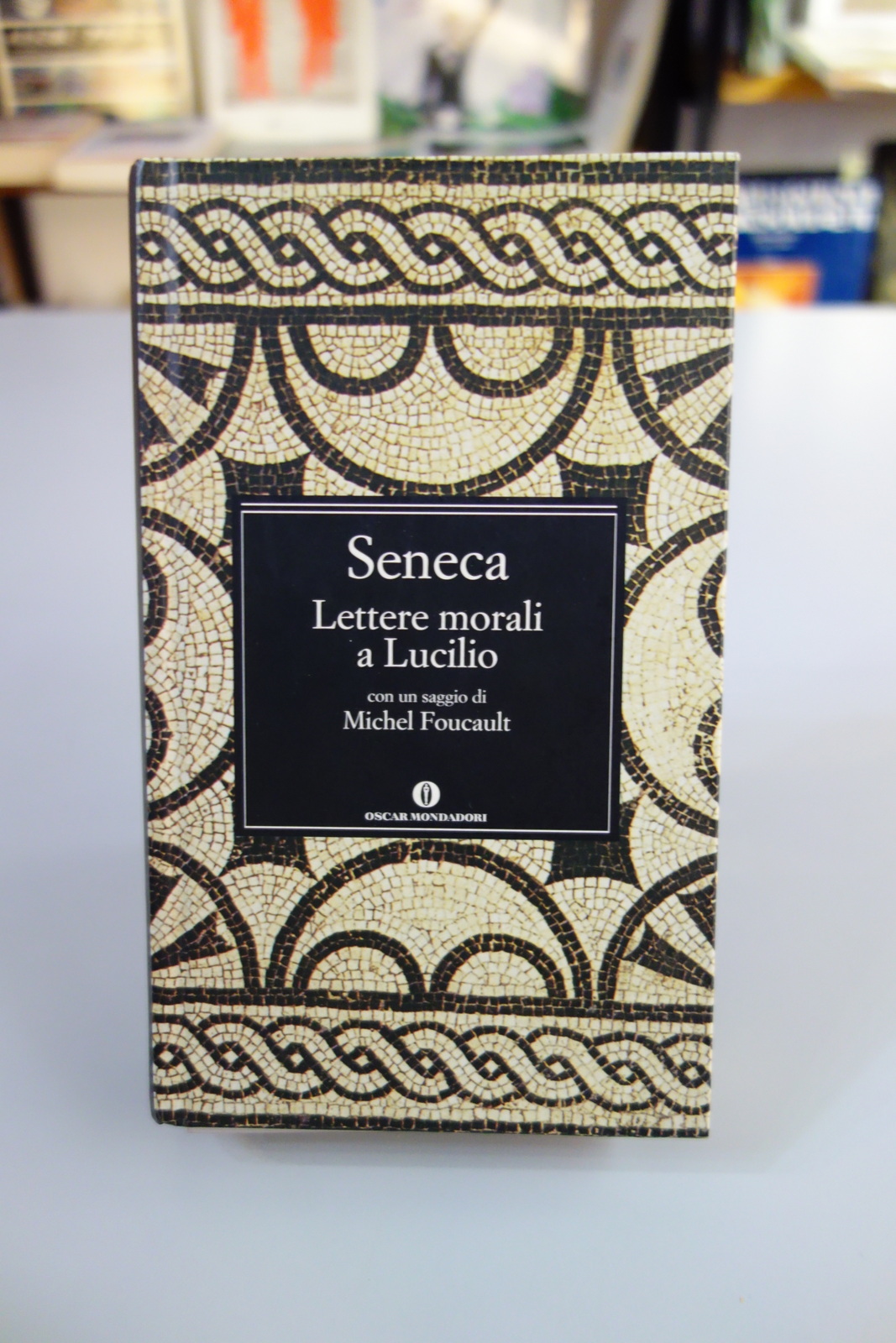 SENECA LETTERE MORALI A LUCILIO CON SAGGIO DI FOCAULT MONDADORI …