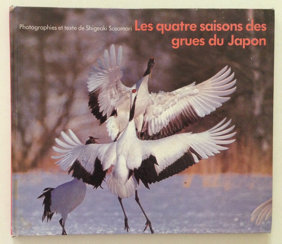 Sigeaki Sasamori Les Quatre Saisons des Grues du Japon l'Ecole …