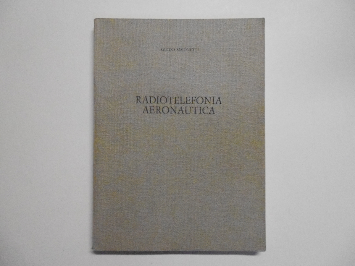 Simonetti Guido Radiotelefonia Aeronautica 1975