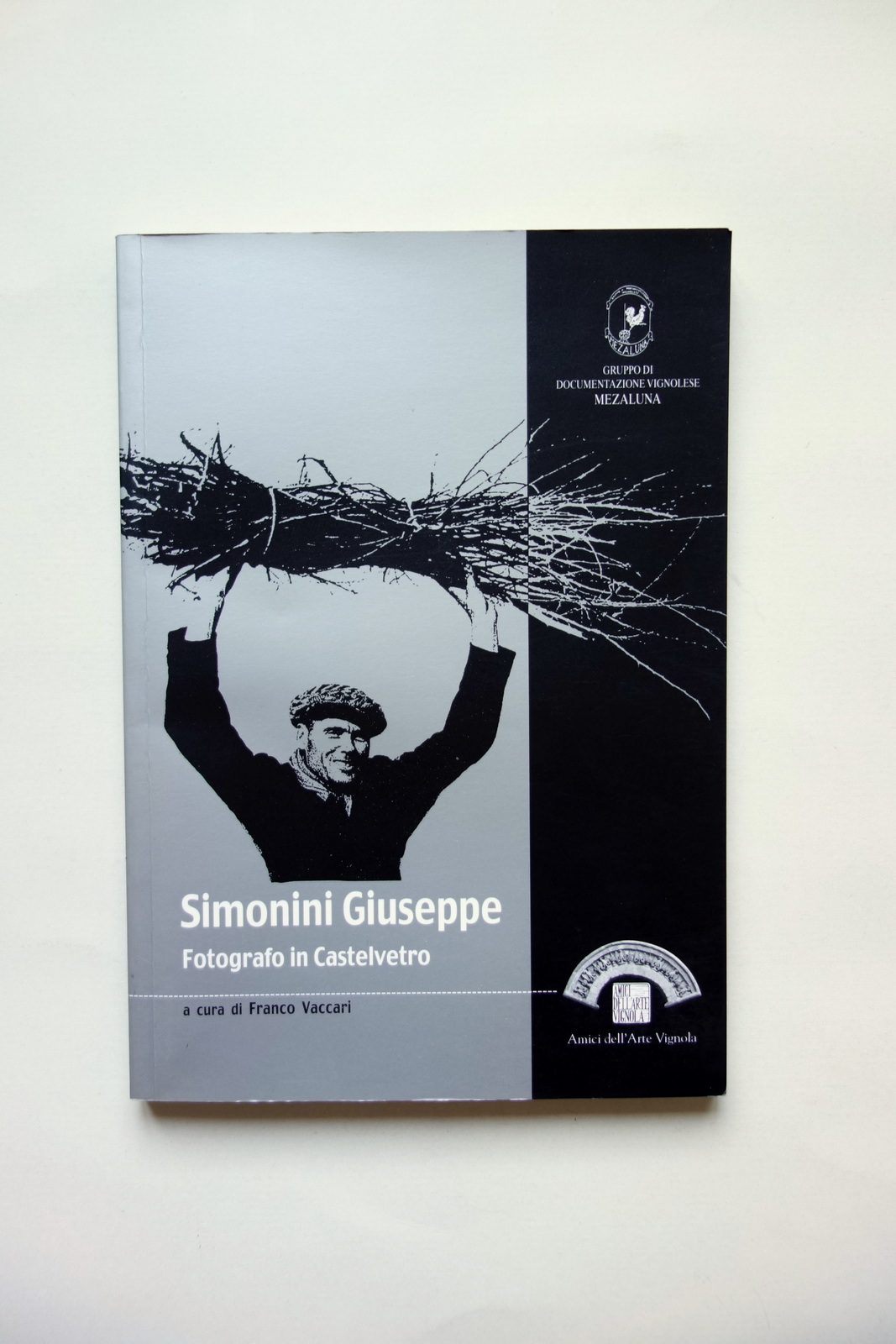 Simonini Giusepe Fotografo di Castelvetro a cura di Franco Vaccari …