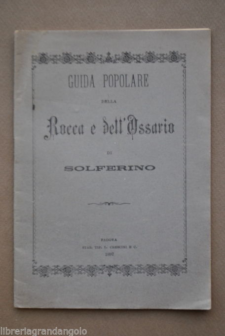 Solferino Mantova Lombardia Risorgimento Rocca Ossario Battaglia Guida 1897