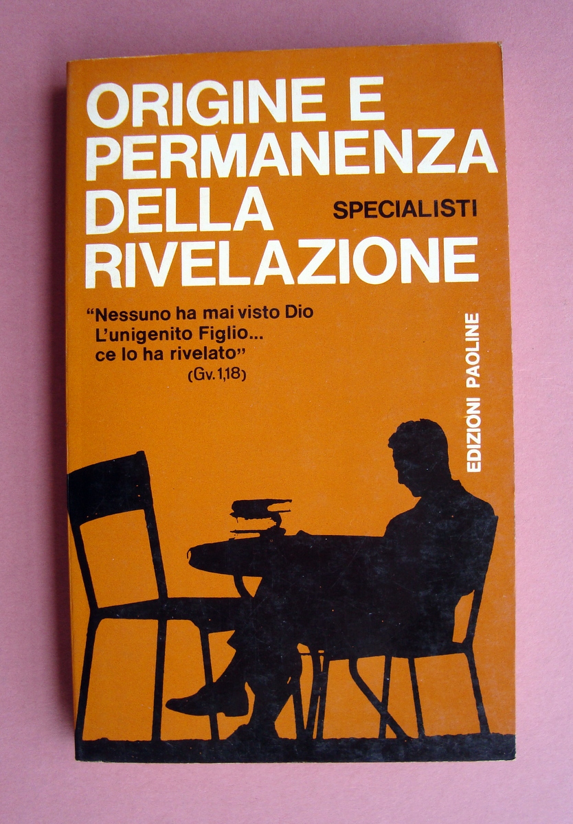 Specialisti Origini e Permanenza della Rivelazione Edizioni Paoline 1972