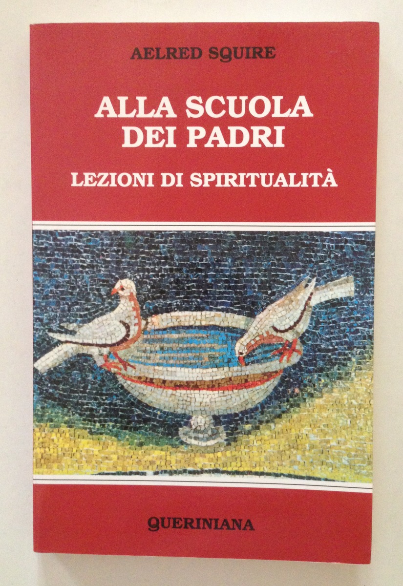 SQUIRE A. ALLA SCUOLA DEI PADRI LEZIONI DI SPIRITUALITA' QUERINIANA …