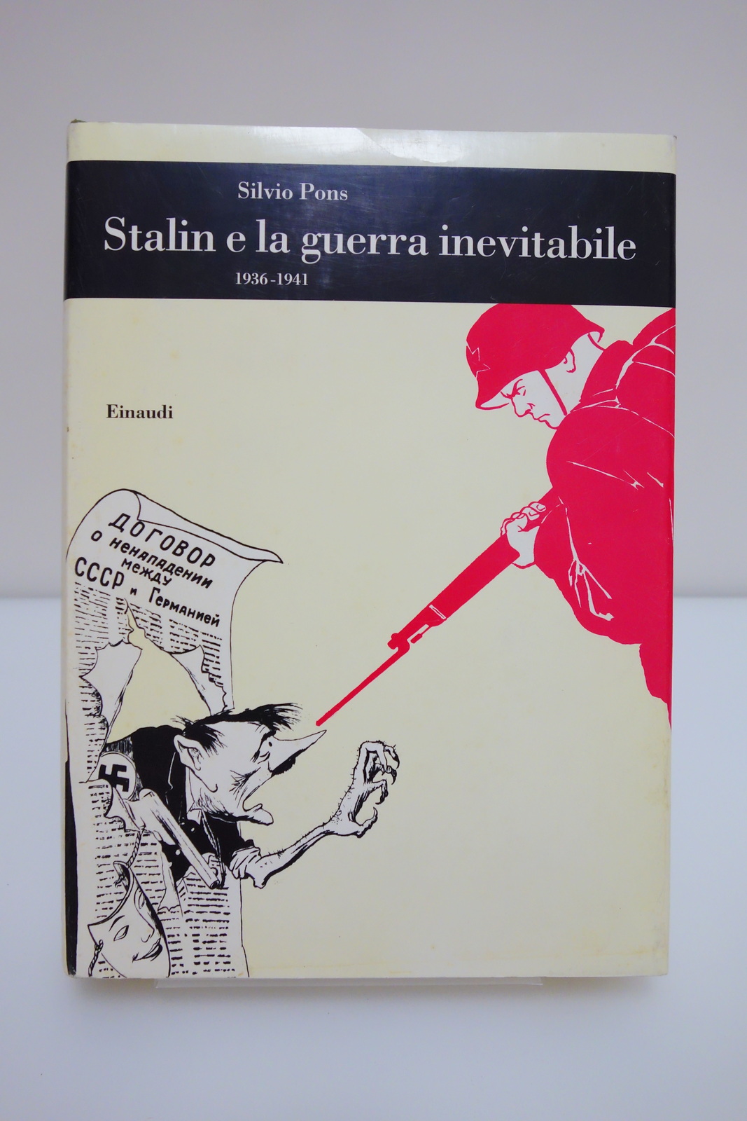 STALIN E LA GUERRA INEVITABILE 1936-1941 PONS EINAUDI 1995 RARO