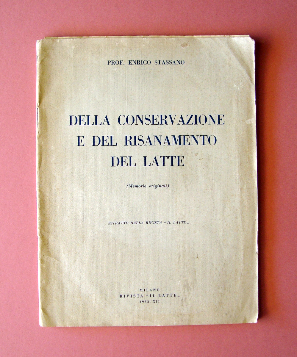 Stassano Della Conservazione e del Risanamento del latte 1933 Milano