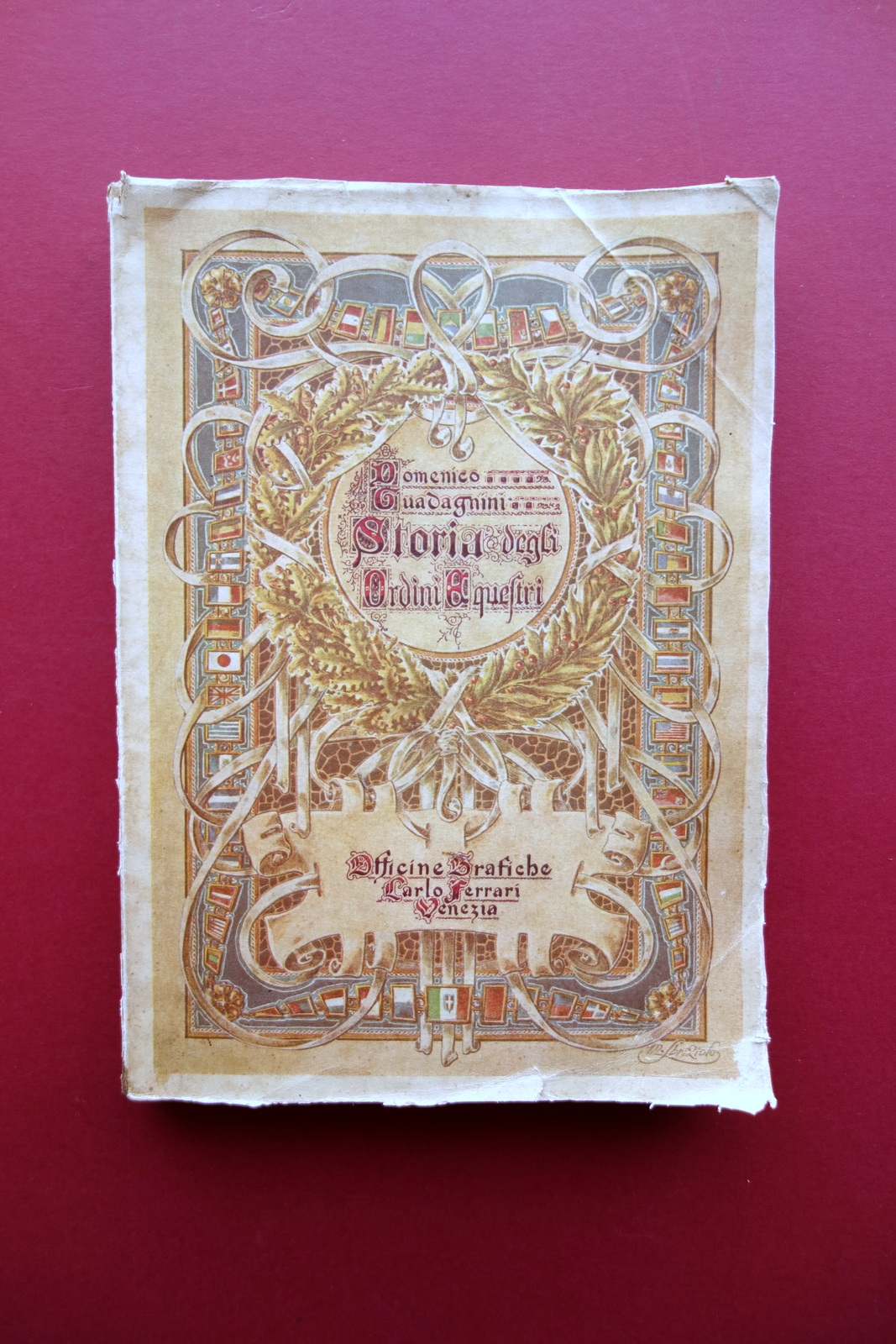 Storia degli Ordini Equestri Vigenti ed Estinti Guadagnini Ferrari 1925 …