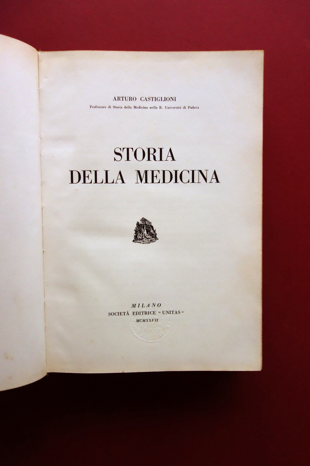 Storia della Medicina Arturo Castiglioni Unitas Milano 1927 1° Edizione