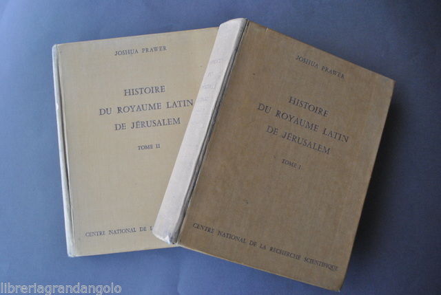 Storia Gerusalemme Terra Santa Prawer Histoire du Royaume Latin Gerusalem …