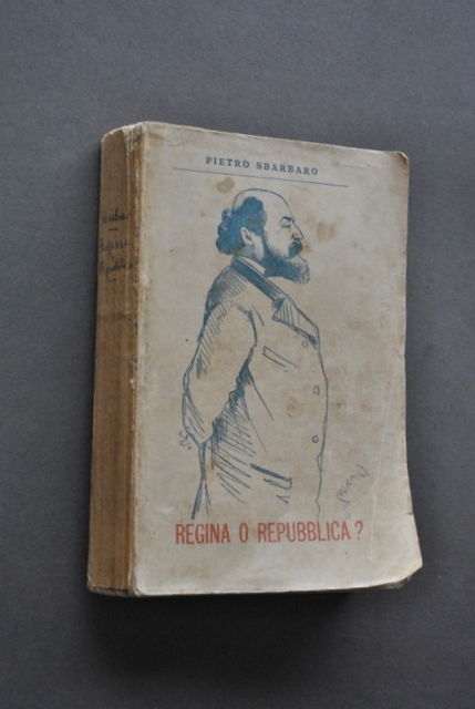 Storia Italiana Politica Regina Repubblica Sbarbaro Sommaruga Roma 1884