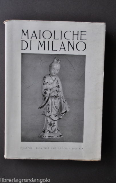 Storia Locale Ceramica Invetriata Rinascimento Maiolica Maioliche Milano 1940