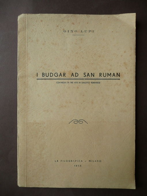 Storia Locale Dialetto Ferrara Lupi Gino Filografica 1955 Teatro Dialettale