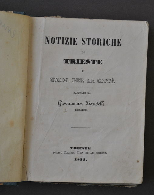 Storia Locale Notizie Storiche Trieste Guida Citt‡ Bandelli Trieste 1851