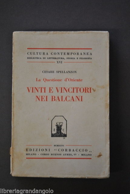 Storia Vinti Vincitori Balcani Austria Russia Bulgaria Spellanzon Milano 1926