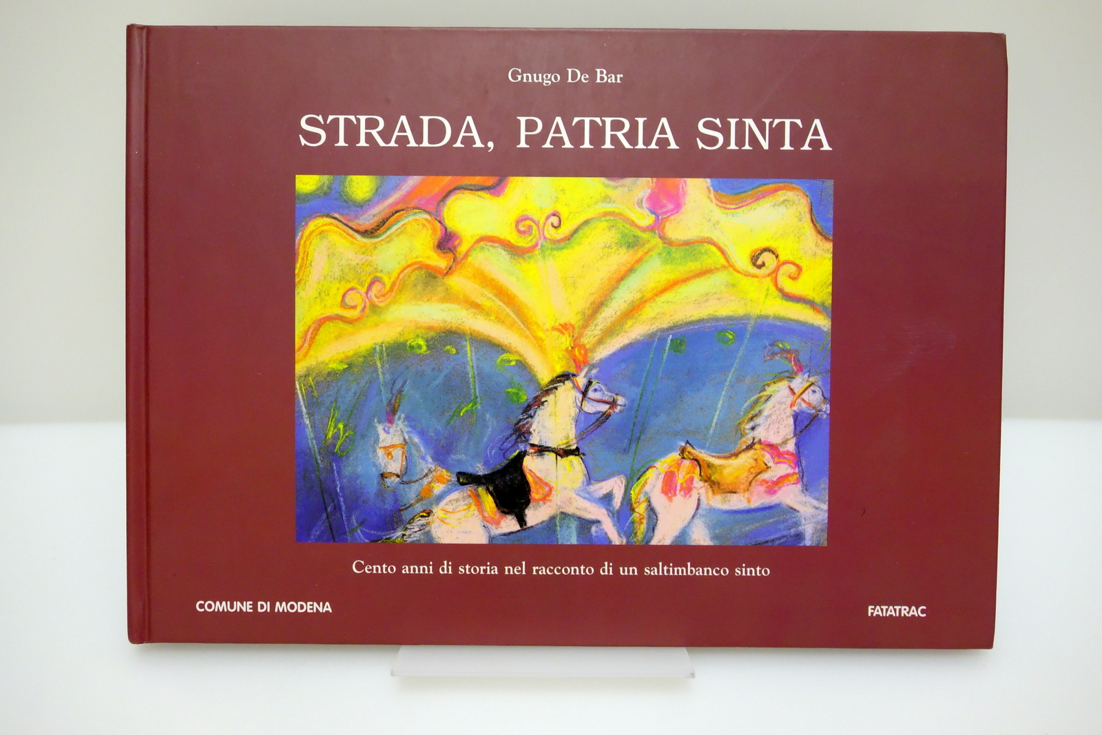 STRADA, PATRIA SINTA CENTO ANNI DI STORIA SALTIMBANCO SINTO DE …