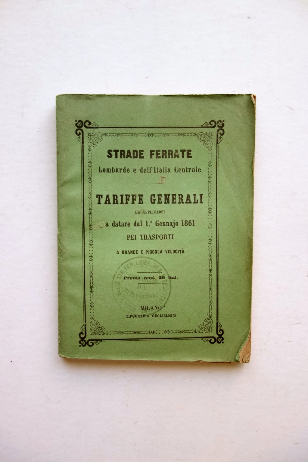 Strade Ferrate Lombarde e dell'Italia Centrale Tariffe Generali 1861 Tabella