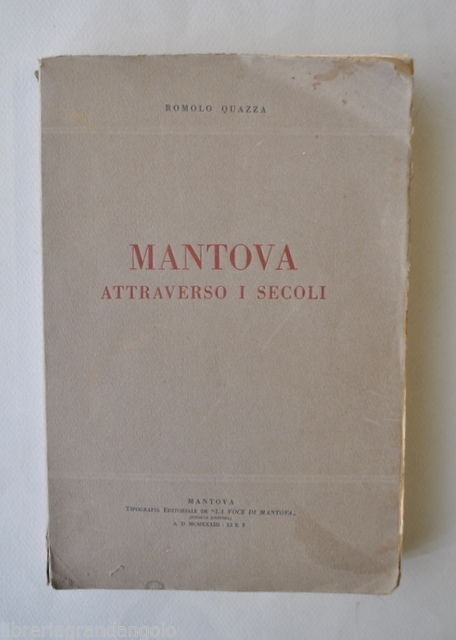 Stroria Locale Lombardia Mantova attraverso Secoli Etruschi Romani Gonzaga 1933