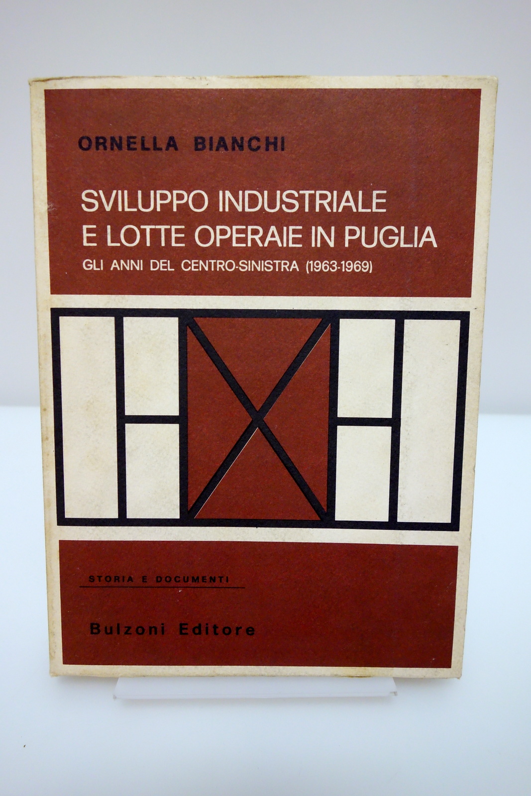SVILUPPO INDUSTRIALE E LOTTE OPERAIE IN PUGLIA BIANCHI PEPE BULZONI …