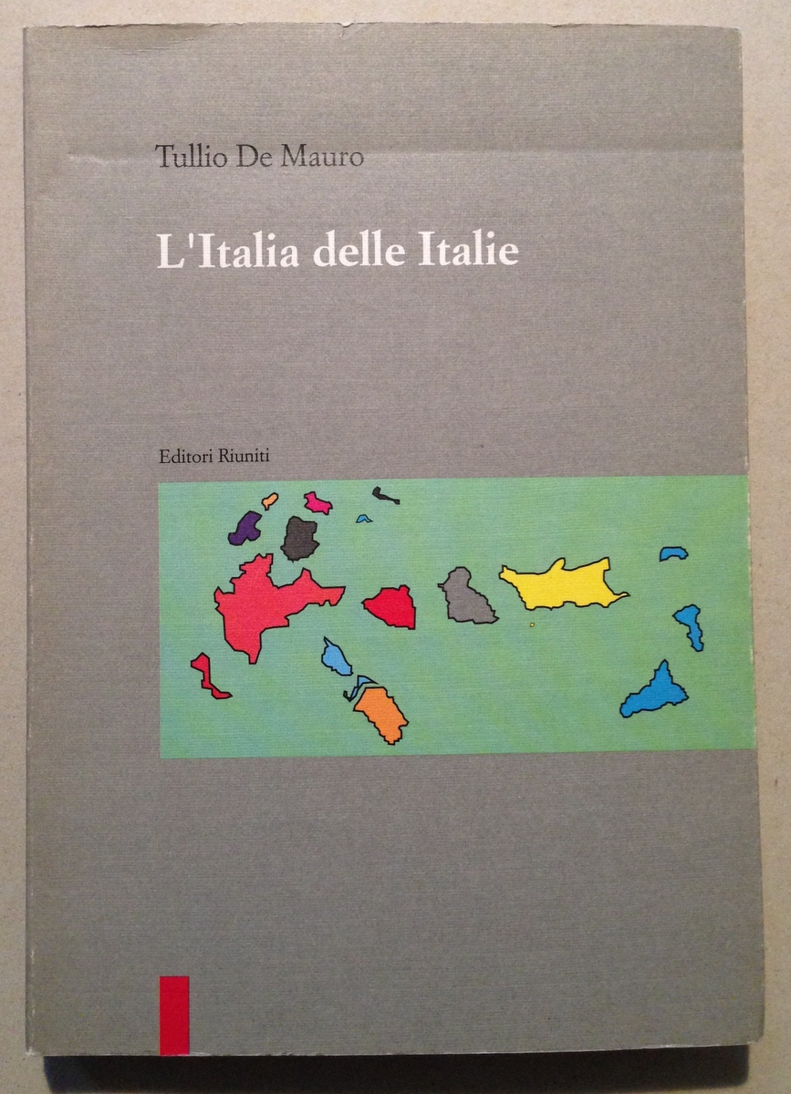 T. De Mauro L'Italia delle Italie Editori Riuniti Roma 1987
