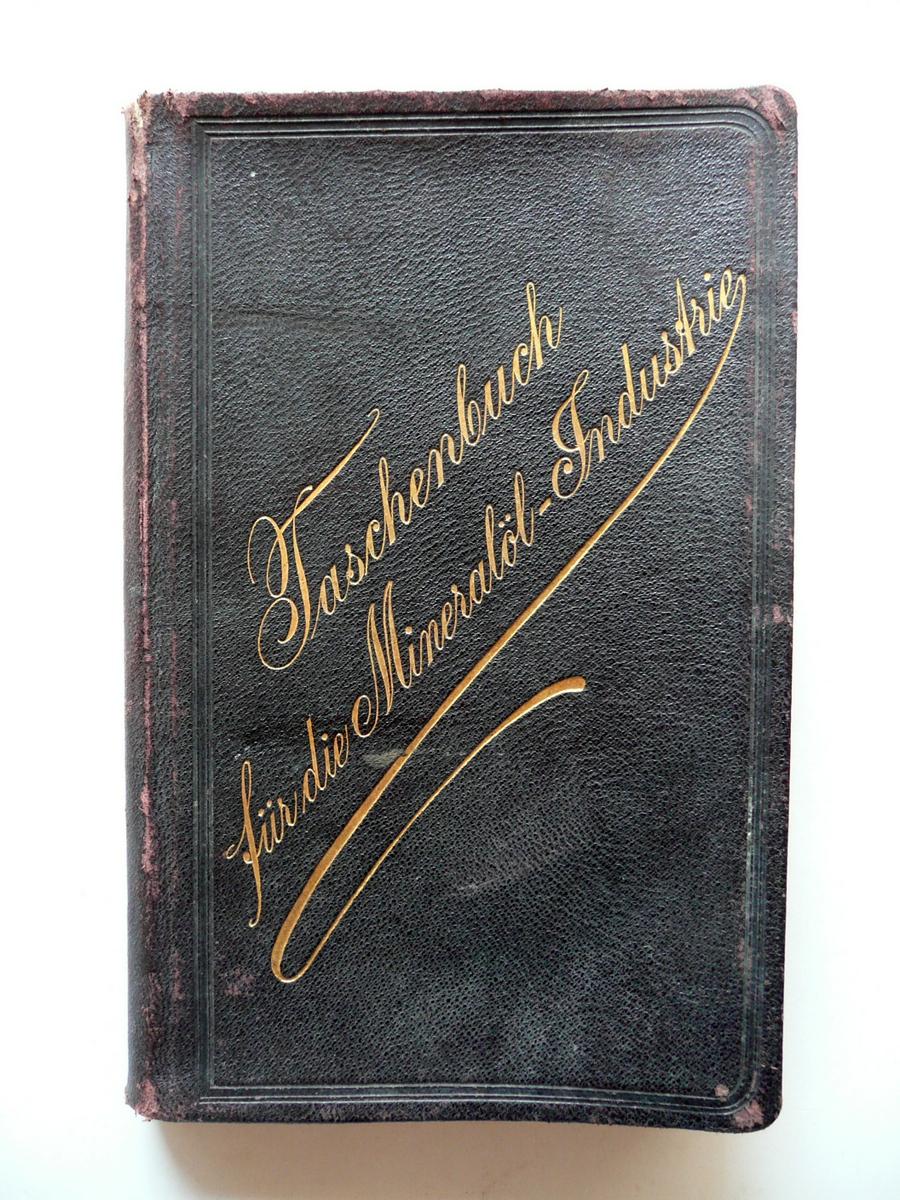 Taschenbuch fur die Mineralolindustrie S. Aisinman Julius Springer Berlin 1896