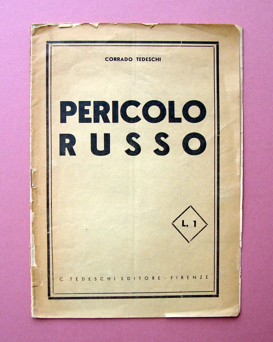 Tedeschi Corrado Pericolo Russo anni '40 Tedeschi Editore Firenze