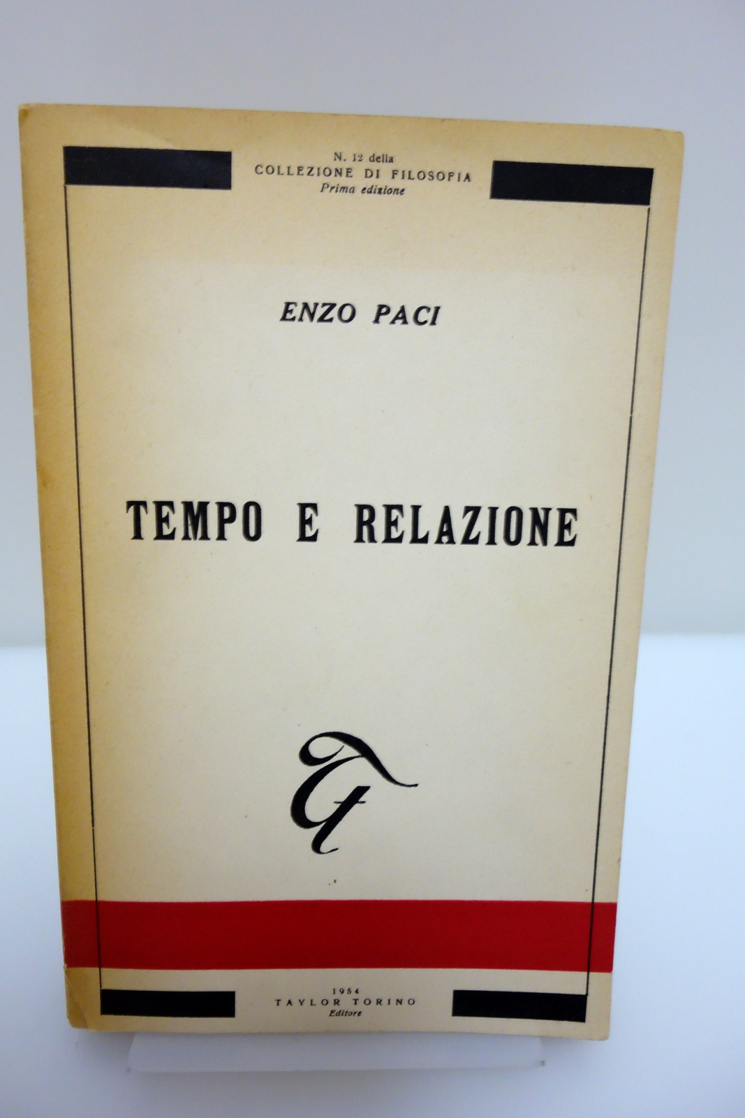 TEMPO E RELAZIONE PACI TAYLOR TORINO COLLEZIONE DI FILOSOFIA 1954