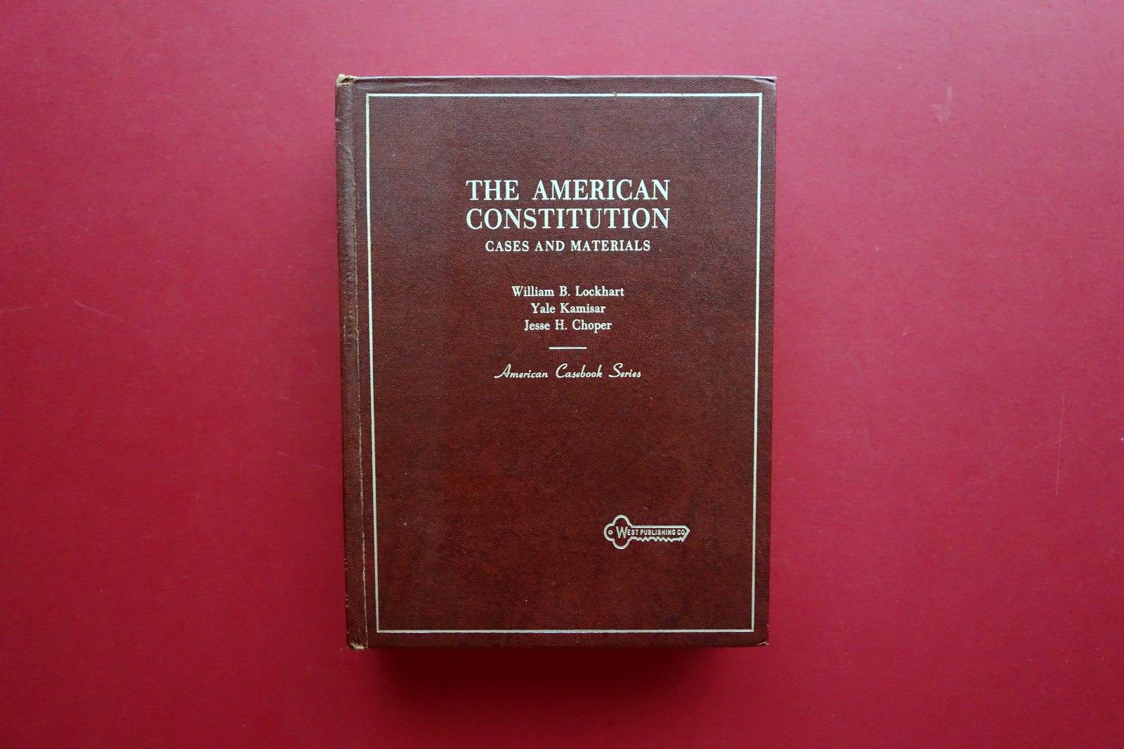 The American Constitution Cases and Materials West Publishing Minnesota 1967