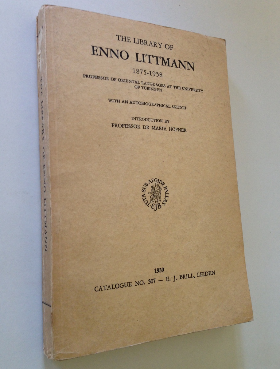 THE LIBRARY OF ENNO LITTMANN CATALOGUE N∞307 LEIDEN E. J. …