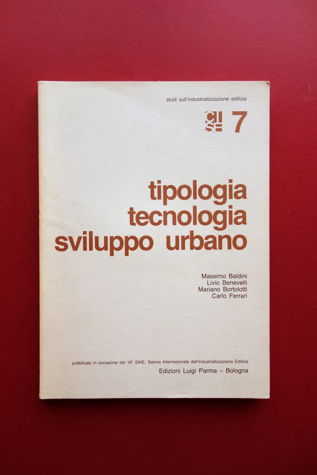 Tipologia Tecnologia Sviluppo Urbano AA. VV. Ed. Luigi Parma Bologna …